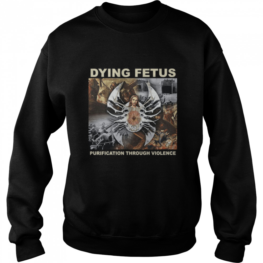 Dying Fetus Purification Through Violence Dying Fetus December 3 On Ltd Unisex Sweatshirt