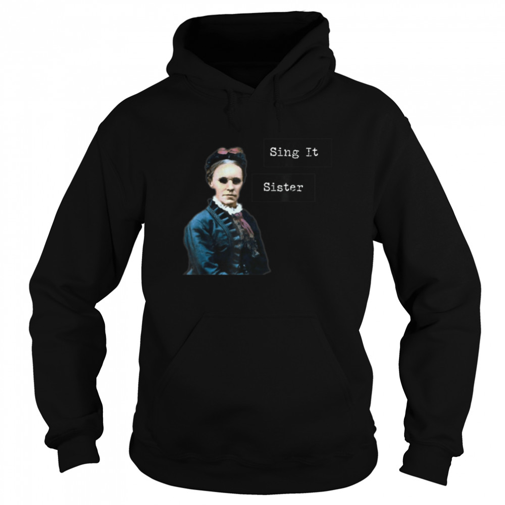 Fanny Crosby Hymn writer designs Sing It Sister T- B09K3YW182 Unisex Hoodie