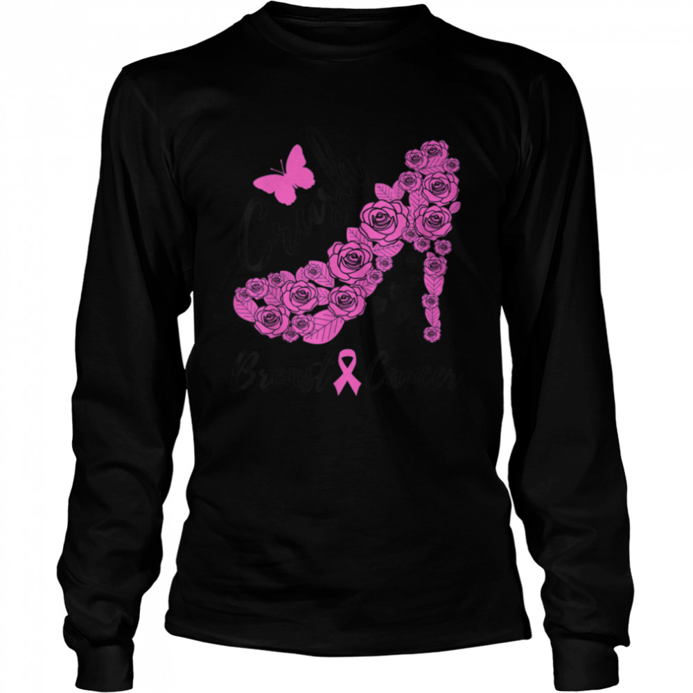 Floral High Heel Ribbon Crush Braest Cancer Fighter For Her T- B09K26PBW9 Long Sleeved T-shirt