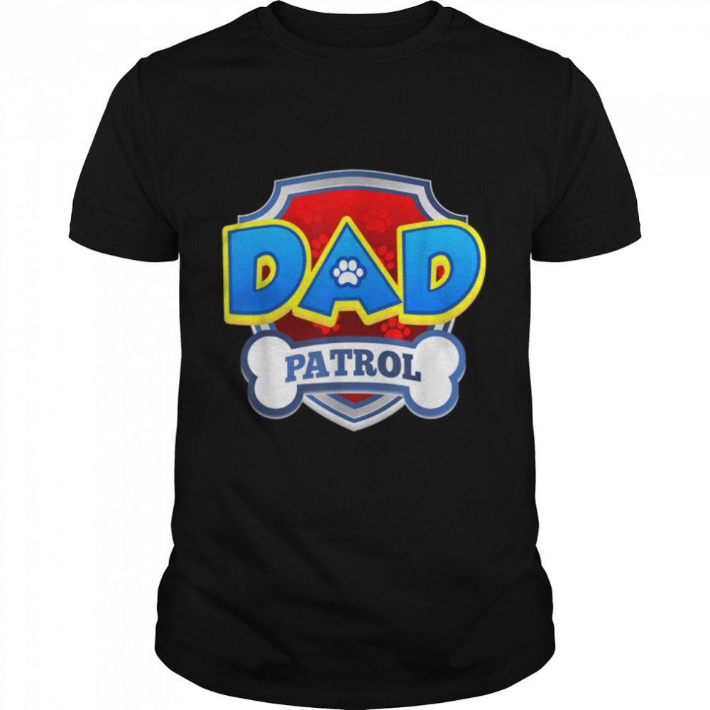 Funny Dad Patrol – Dog Mom, Dad For Men Women T-Shirt B09JSC33SY