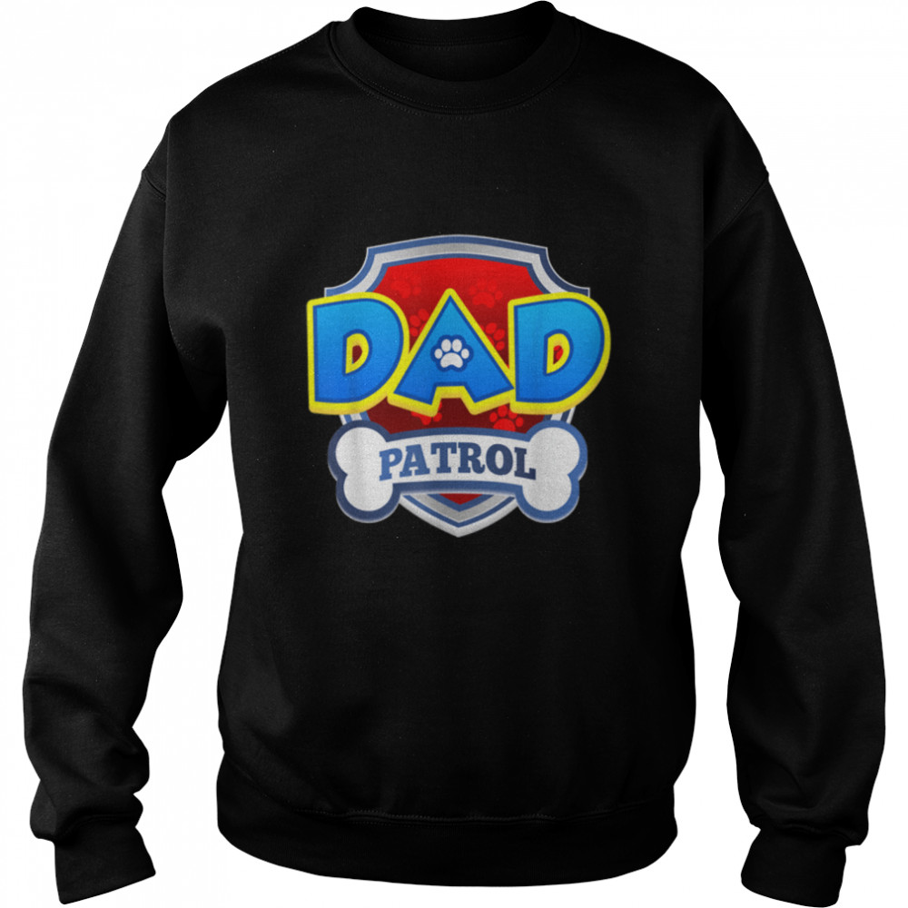 Funny Dad Patrol - Dog Mom, Dad For Men Women T- B09JSC33SY Unisex Sweatshirt