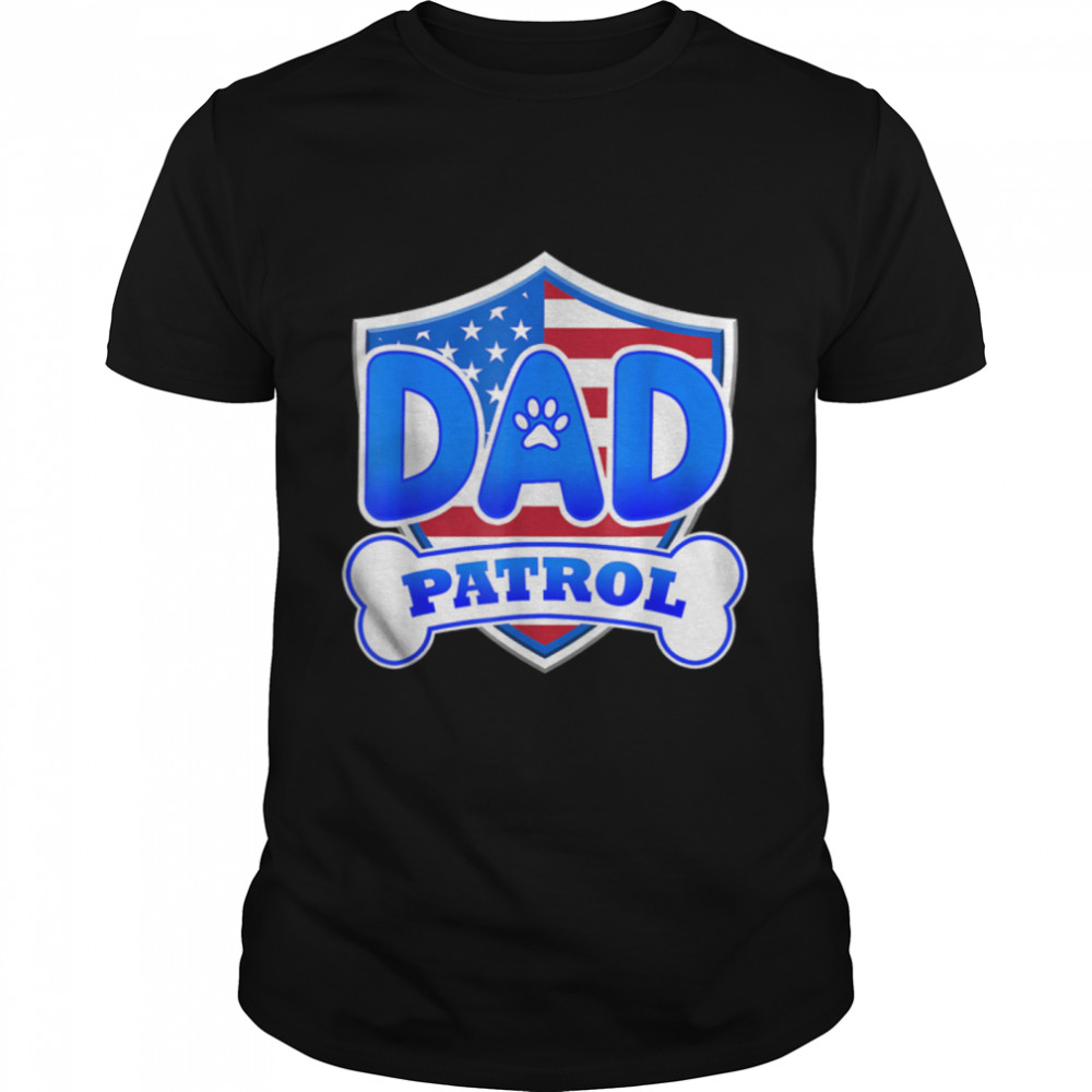 Funny Dad Patrol - Dog Mom, Dad For Men Women T- B09K3GBM2Z Classic Men's T-shirt