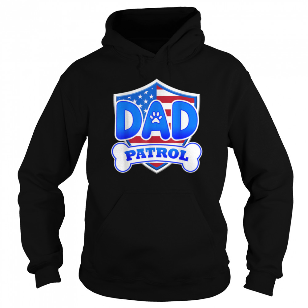 Funny Dad Patrol - Dog Mom, Dad For Men Women T- B09K3GBM2Z Unisex Hoodie