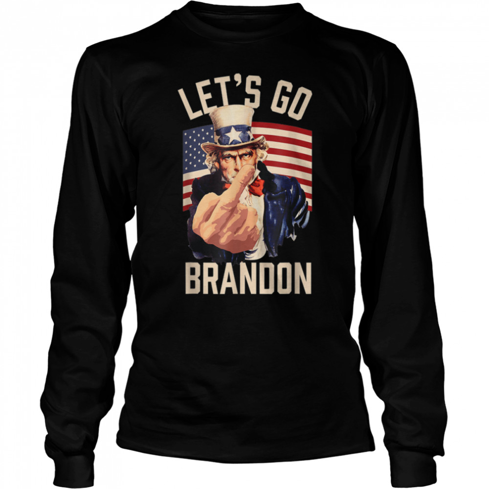 Funny Let's Go Brandon Uncle Sam Let's Go Brandon Chant T- B09JYMS7P6 Long Sleeved T-shirt