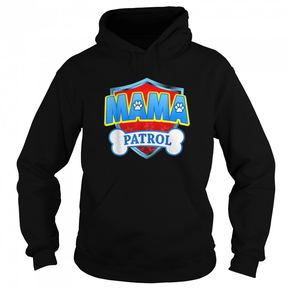 Funny Mama Patrol - Dog Mom, Dad For Men Women T- B09JWYZ1FR Unisex Hoodie