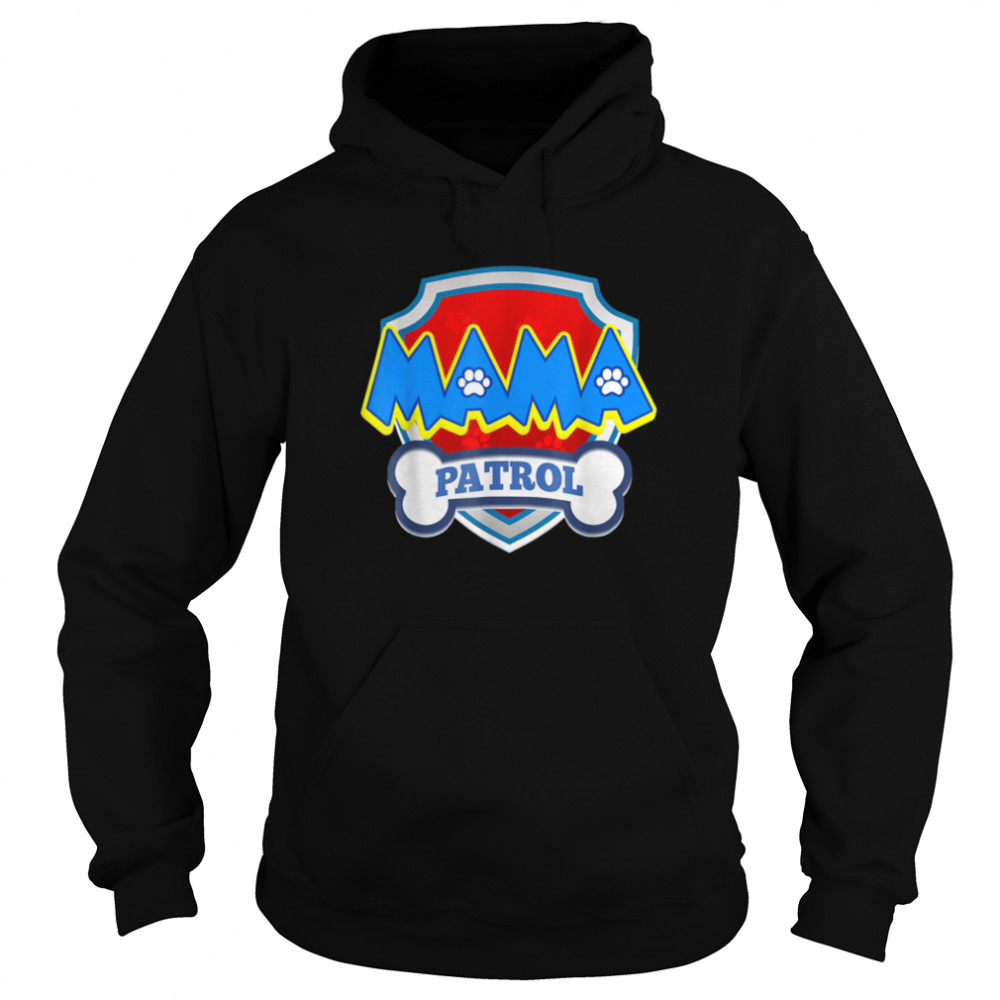 Funny Mama Patrol - Dog Mom, Dad For Men Women T- B09JZJBWFW Unisex Hoodie