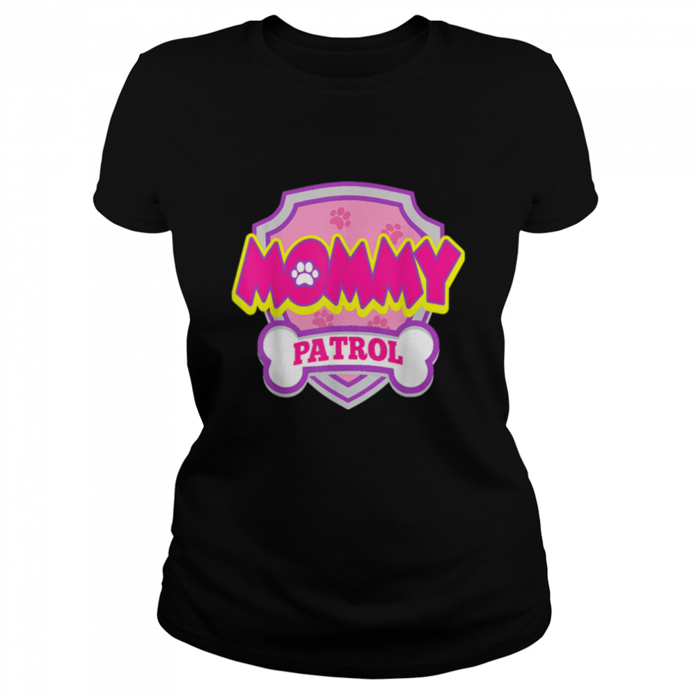 Funny Mommy Patrol - Dog Mom, Dad For Men Women T- B09JWQ2MG9 Classic Women's T-shirt