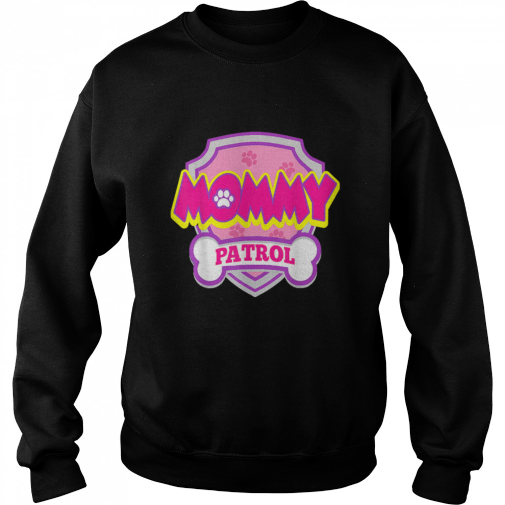 Funny Mommy Patrol - Dog Mom, Dad For Men Women T- B09JWQ2MG9 Unisex Sweatshirt