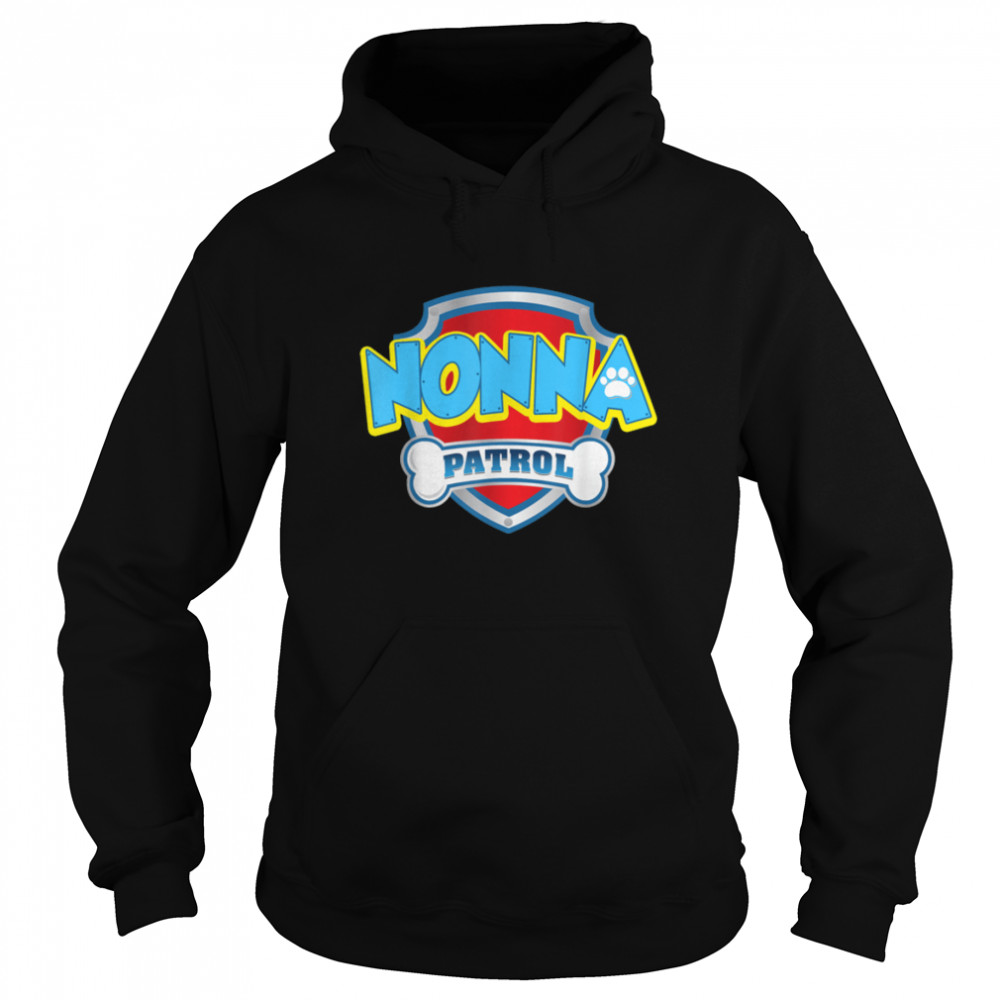 Funny Nonna Patrol - Dog Mom, Dad For Men Women T- B09JSKS9CR Unisex Hoodie