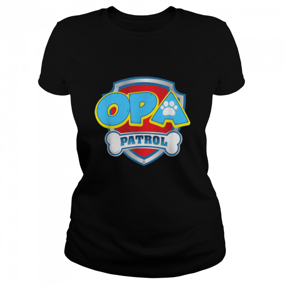 Funny Opa Patrol - Dog Mom, Dad For Men Women T- B09JSKLF2C Classic Women's T-shirt