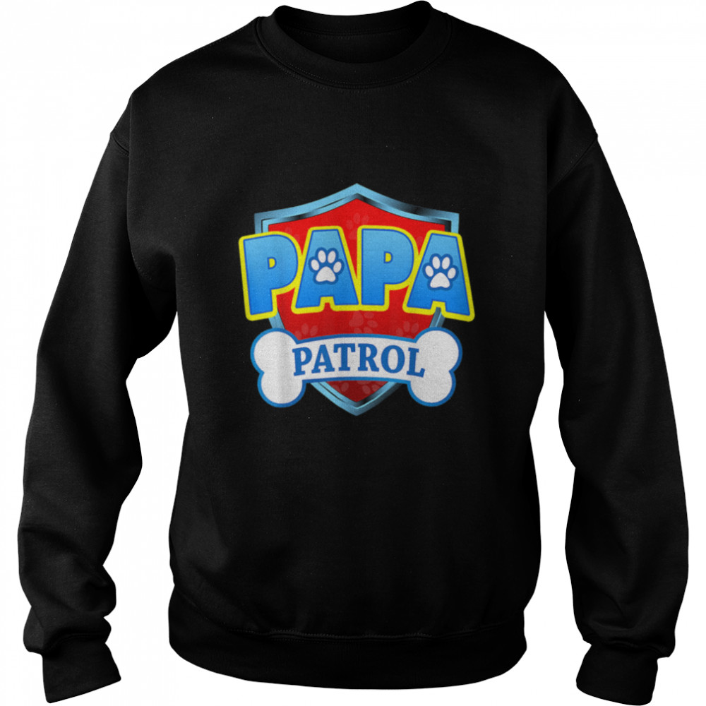 Funny Papa Patrol - Dog Mom, Dad For Men Women T- B09JW1FCS6 Unisex Sweatshirt