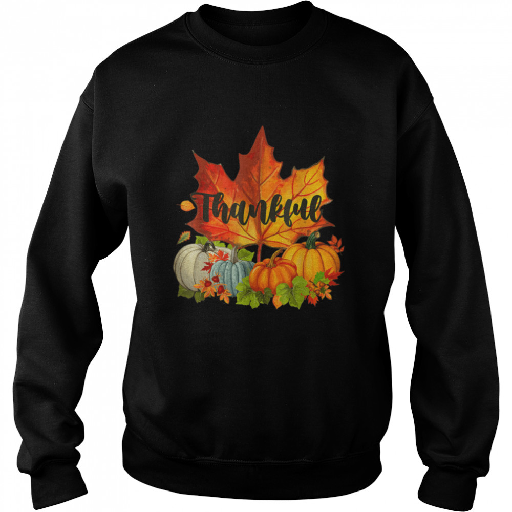 Happpy Thanksgiving Day Autumn Fall Maple Leaves-Thankful T- B09JSQZ3J2 Unisex Sweatshirt