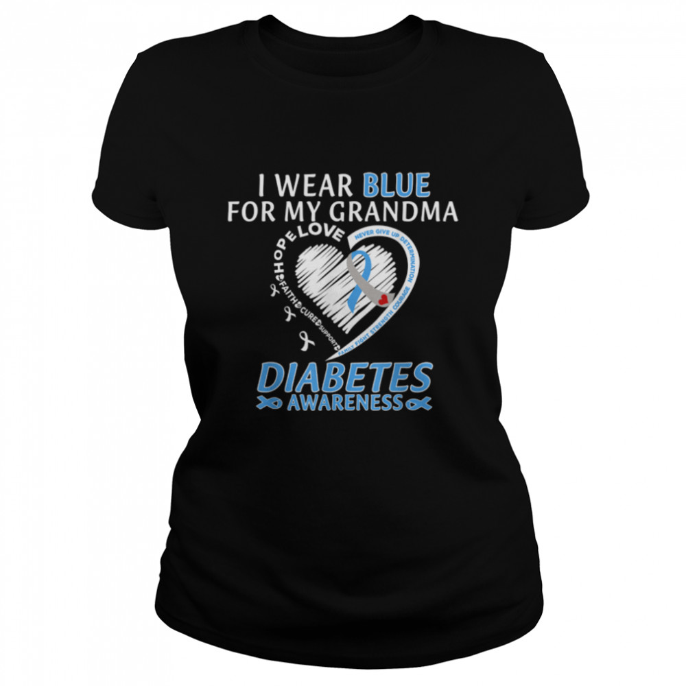 I Wear Blue For My Grandma Ribbon Heart Diabetes Awareness T- B09JSHC1GS Classic Women's T-shirt