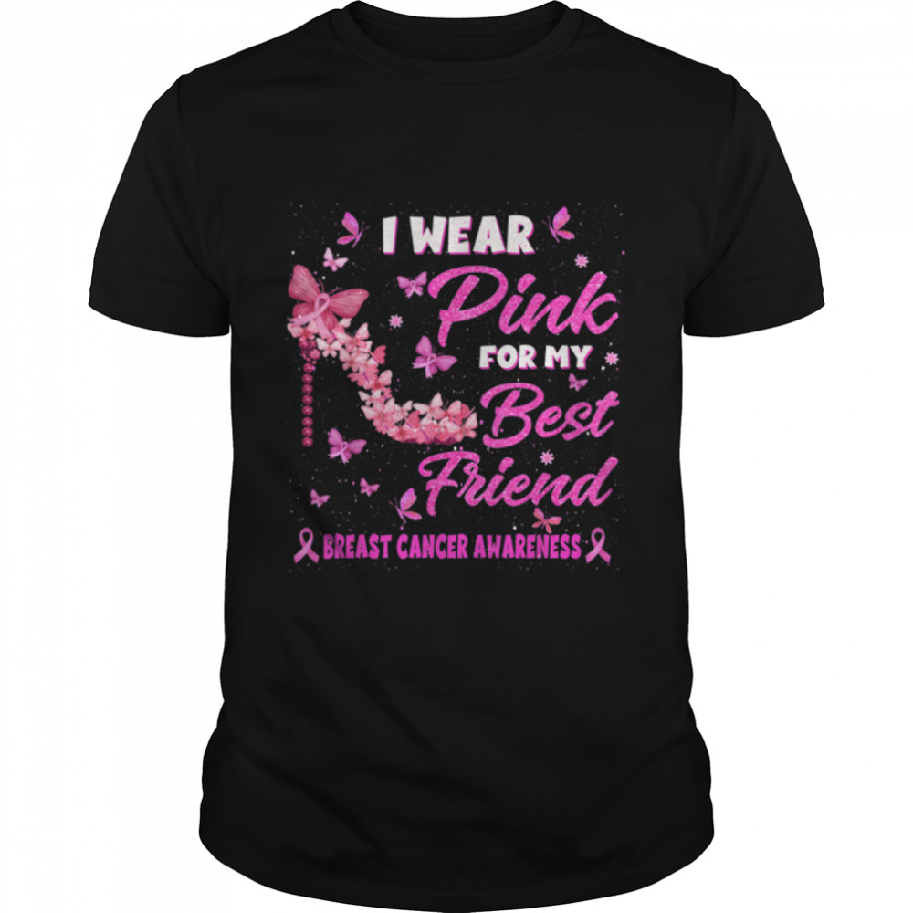 I Wear Pink For My Best Friend Breast Cancer Awareness Shoes T-Shirt B09J4HX69D