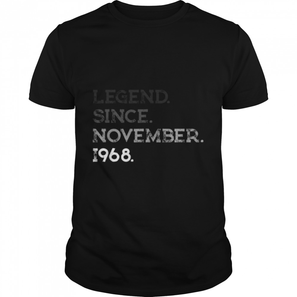 Legend November 1968 53rd Birthday Decorations 53 Years Old T- B09JW231HP Classic Men's T-shirt