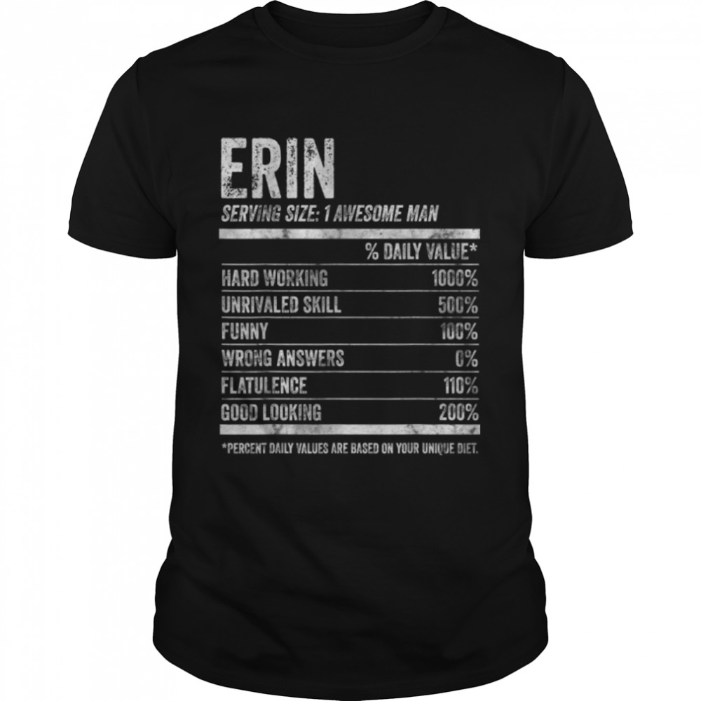 Mens Erin Nutrition Personalized Name  Funny Name Facts T- B09K22QZY6 Classic Men's T-shirt