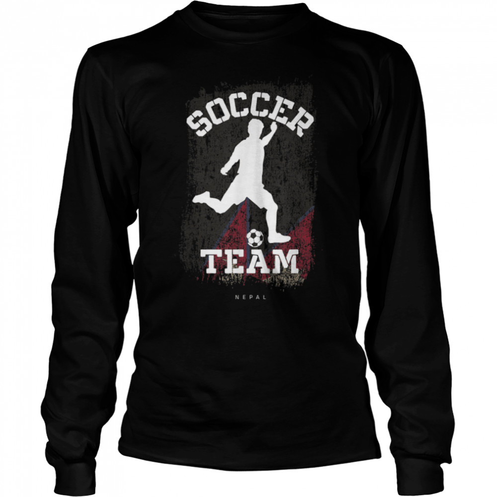 Soccer Nepal Flag Football Team Soccer Player T- B09JPD5XKF Long Sleeved T-shirt