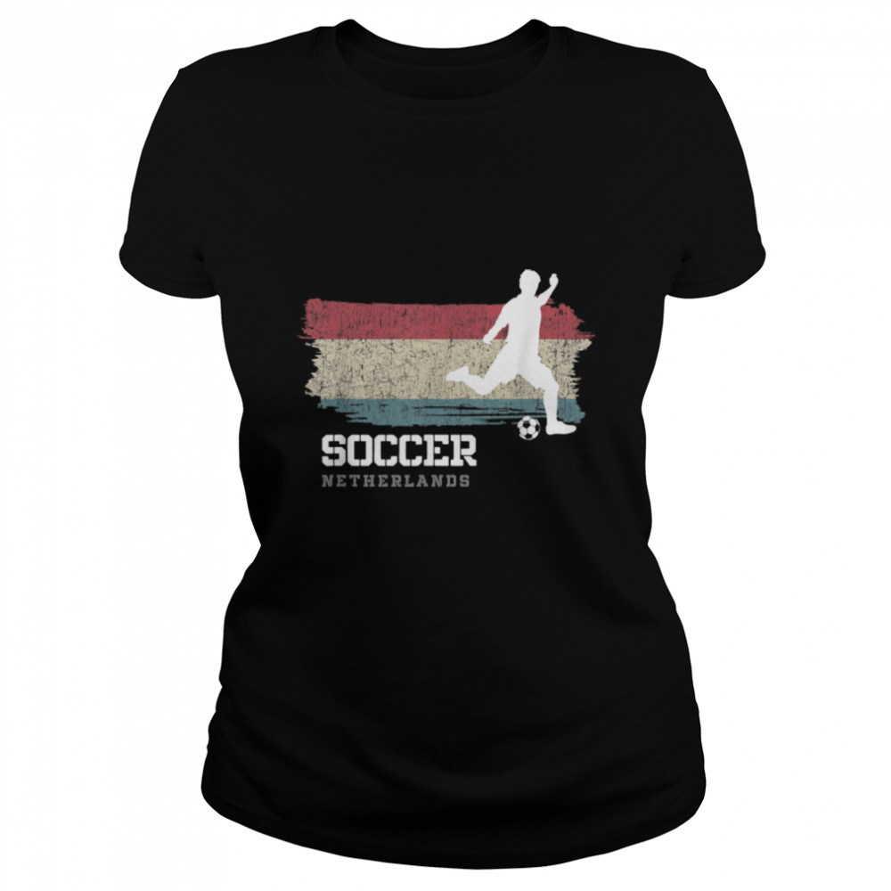 Soccer Netherlands Flag Football Team Soccer Player T- B09K27WZBH Classic Women's T-shirt