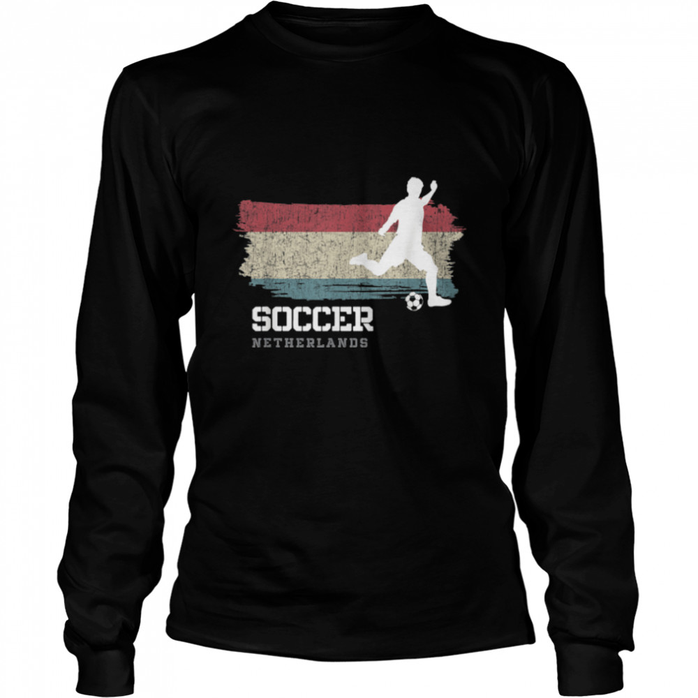 Soccer Netherlands Flag Football Team Soccer Player T- B09K27WZBH Long Sleeved T-shirt