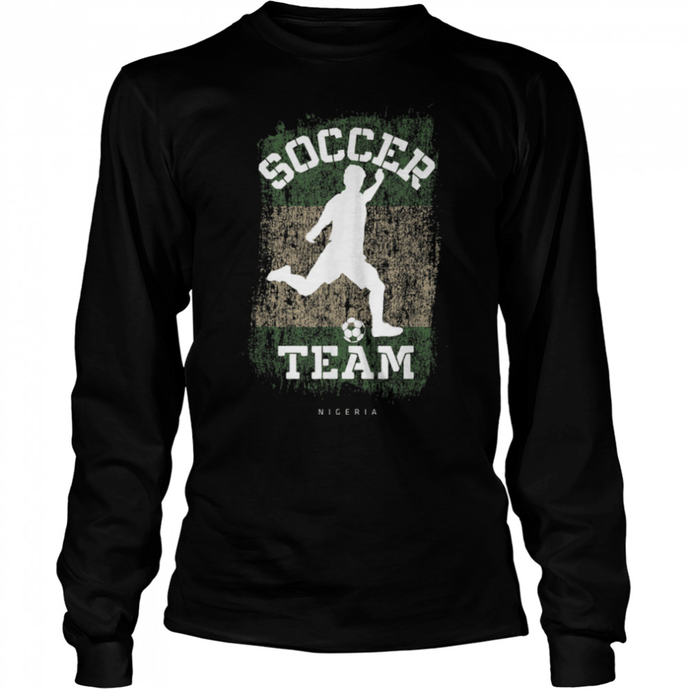 Soccer Nigeria Flag Football Team Soccer Player T- B09JPF2N9R Long Sleeved T-shirt