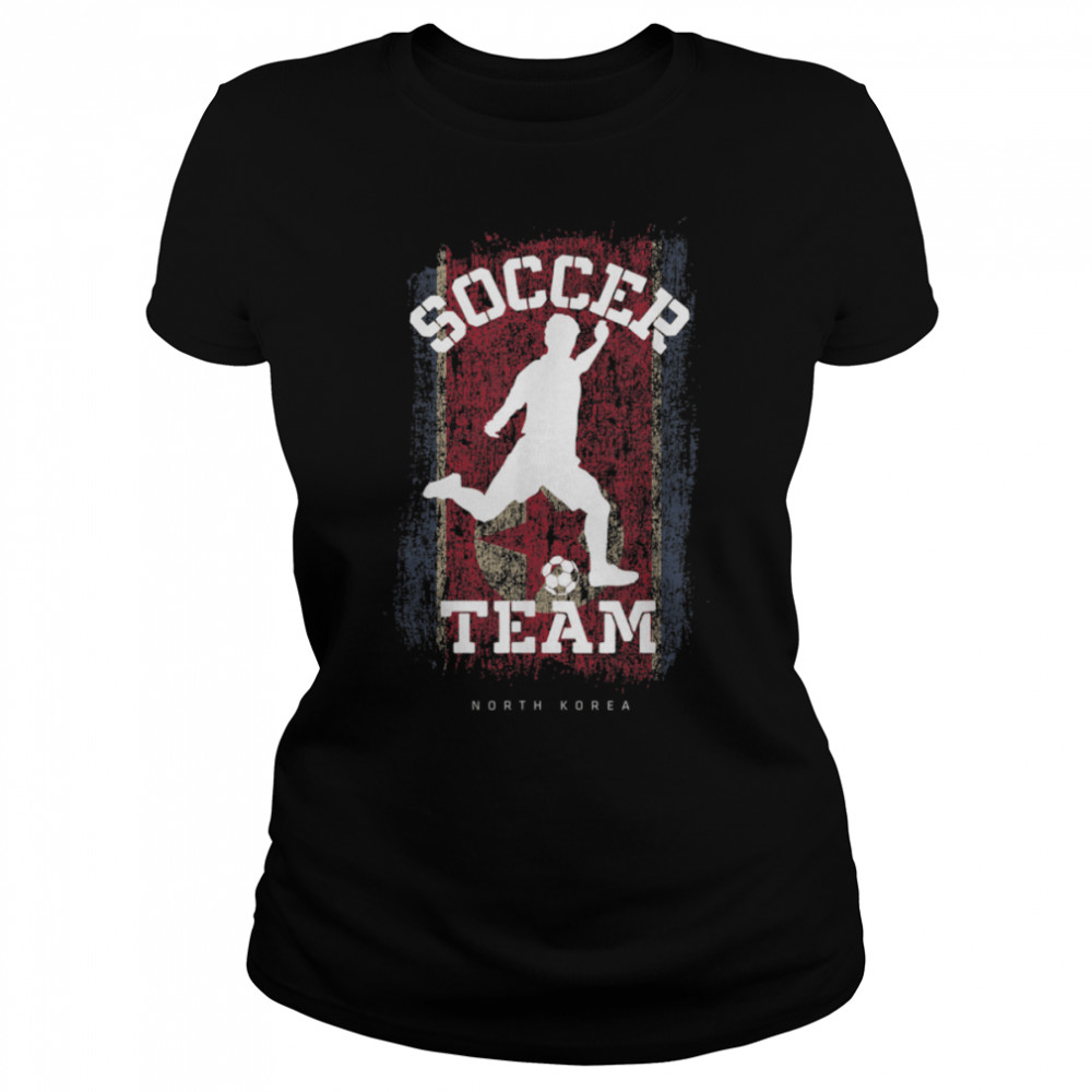 Soccer North Korea Flag Football Team Soccer Player T- B09JPFR3HR Classic Women's T-shirt