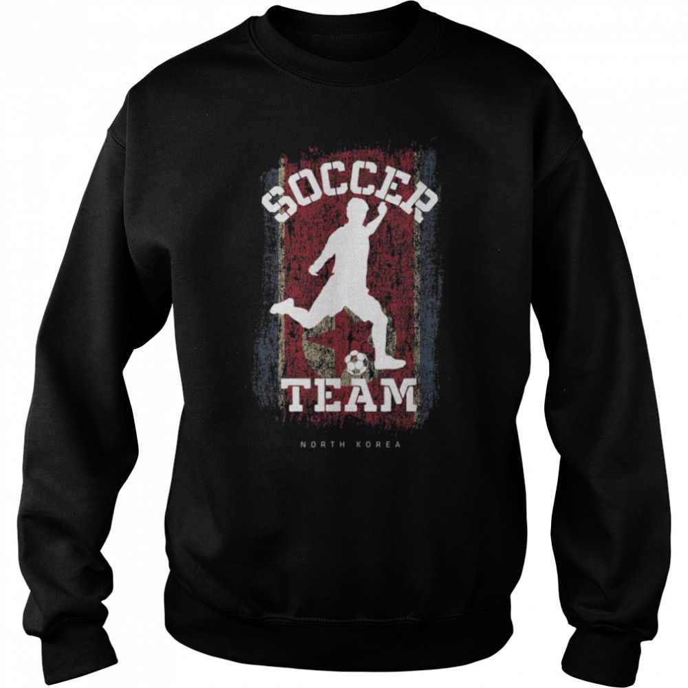 Soccer North Korea Flag Football Team Soccer Player T- B09JPFR3HR Unisex Sweatshirt