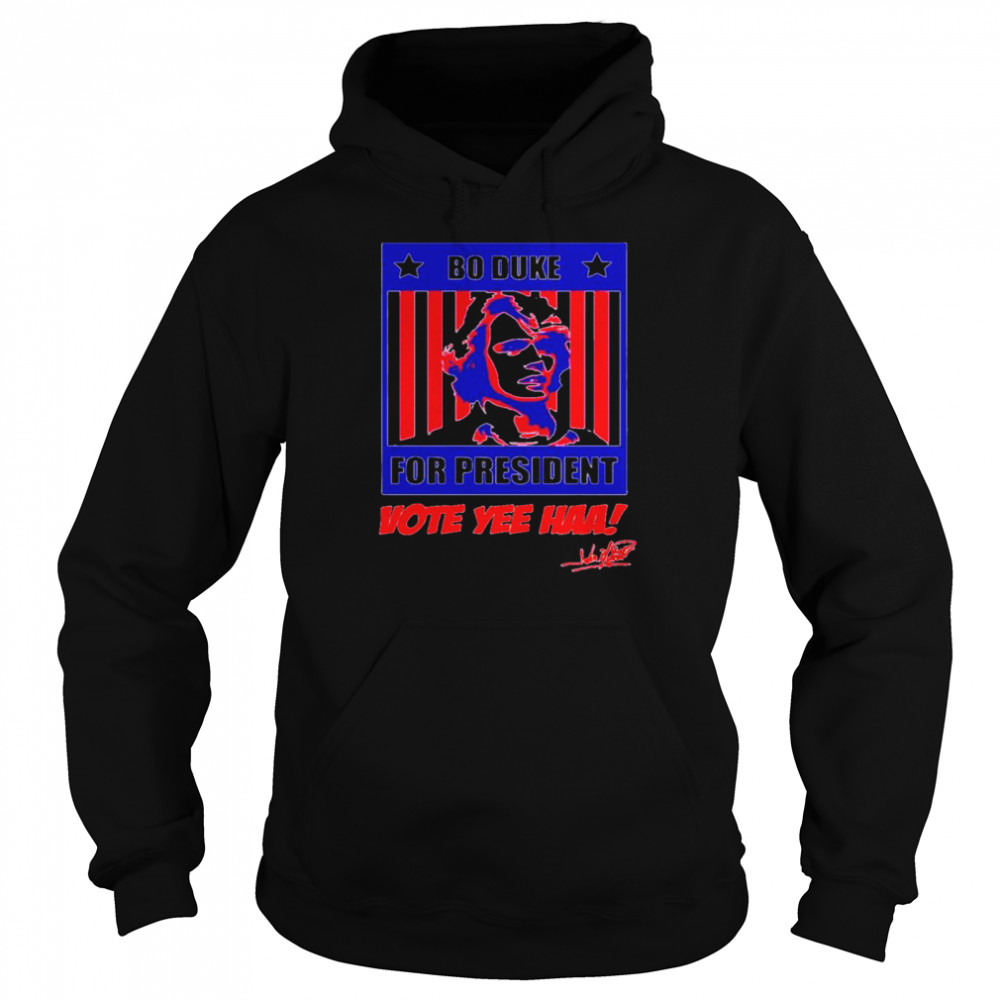 Bo duke for president vote yee haa signature shirt Unisex Hoodie