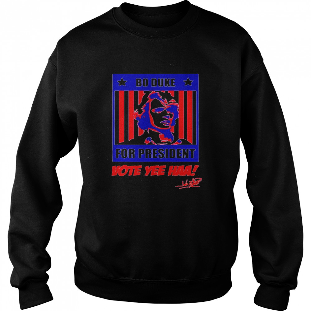 Bo duke for president vote yee haa signature shirt Unisex Sweatshirt