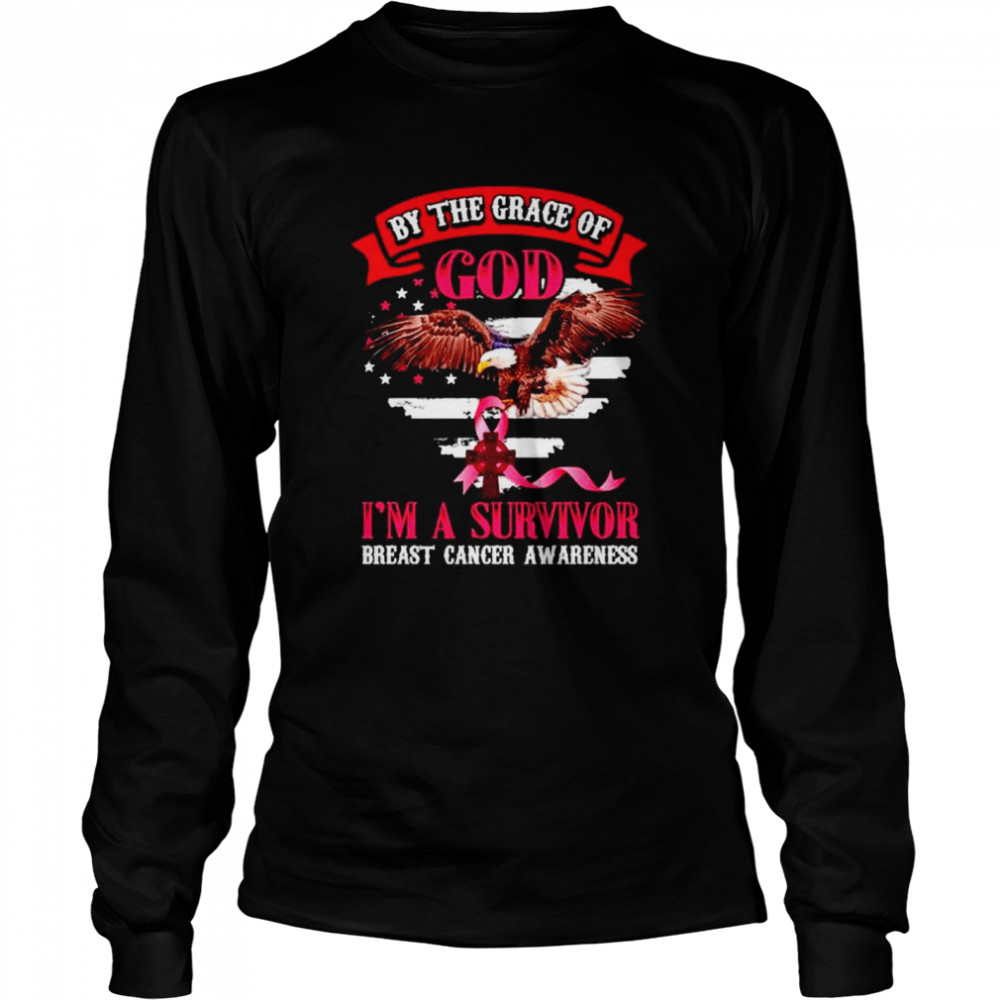 Eagle by the grace of god I’m a survivor breast cancer awareness shirt Long Sleeved T-shirt