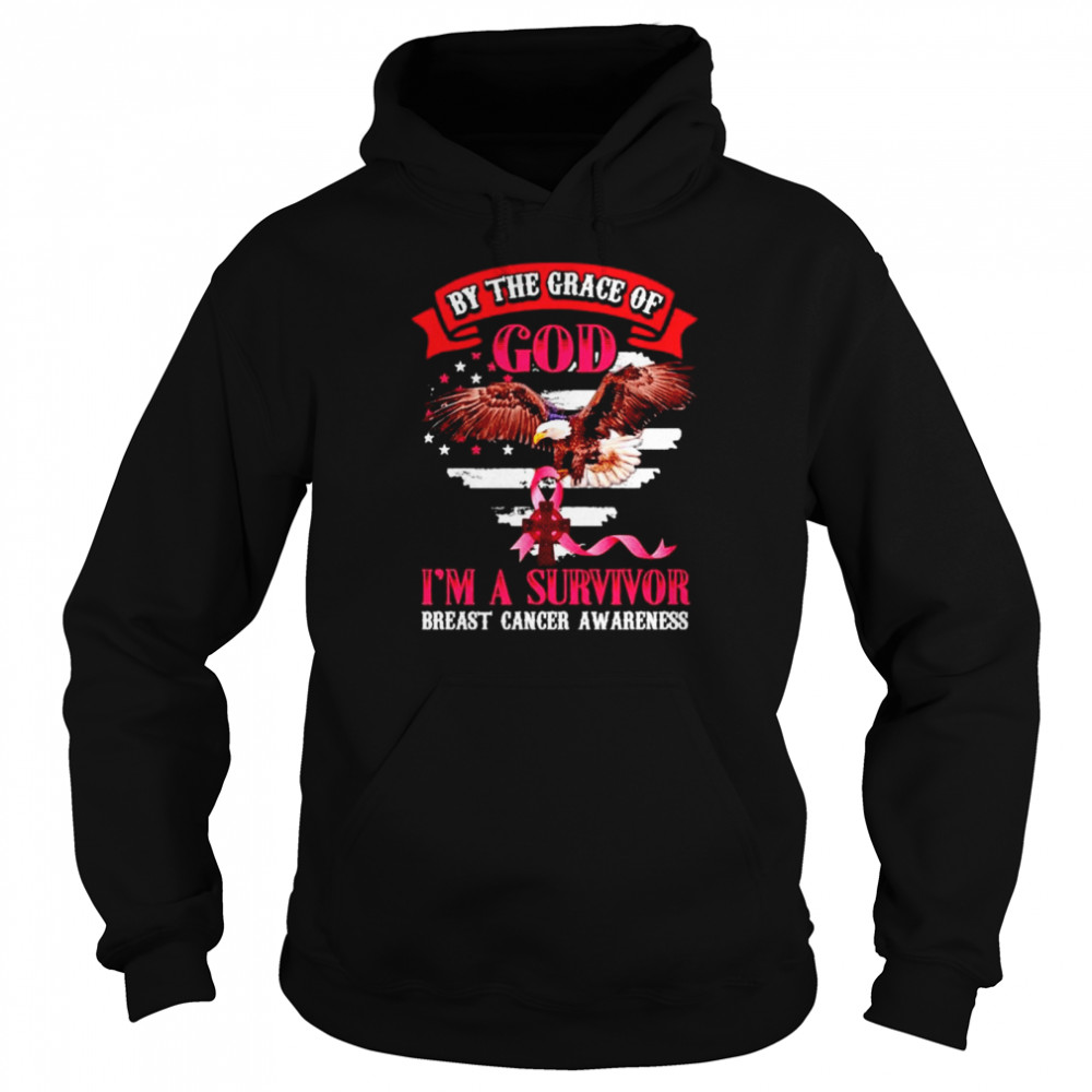 Eagle by the grace of god I’m a survivor breast cancer awareness shirt Unisex Hoodie