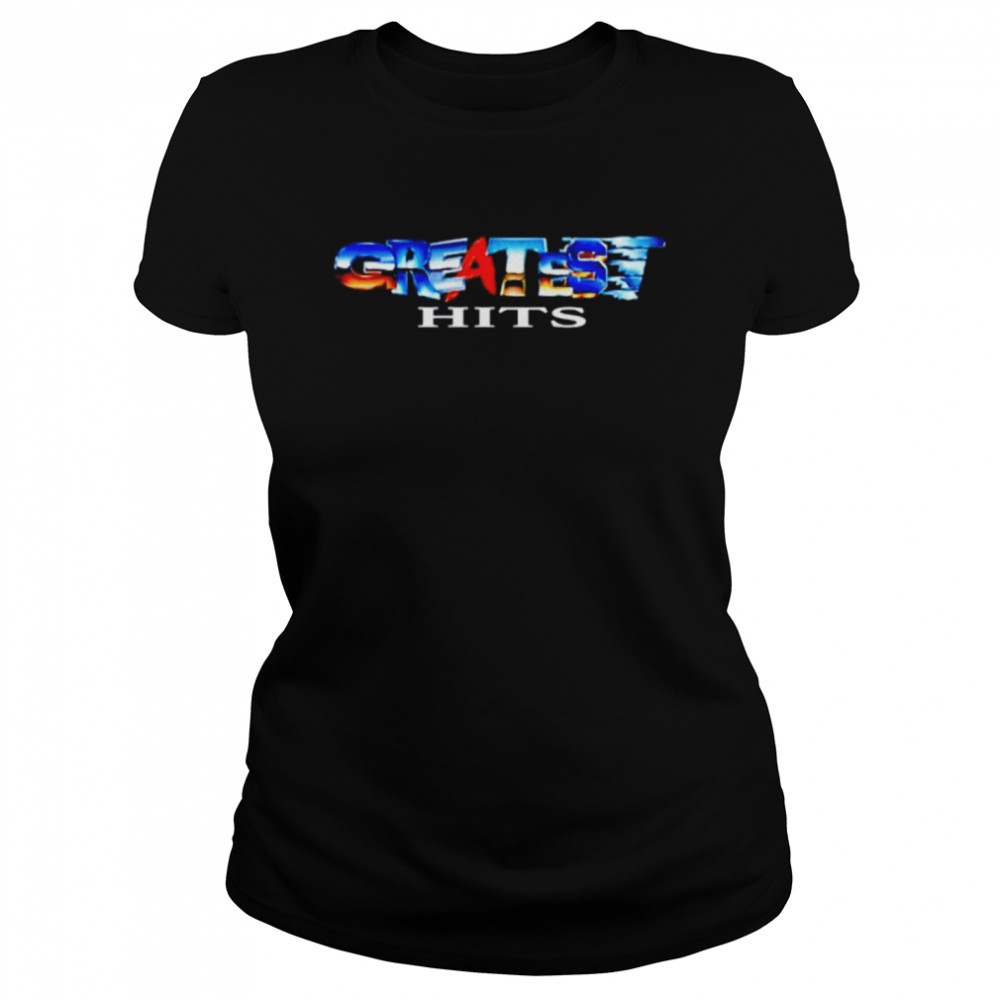 Greatest hits shirt Classic Women's T-shirt