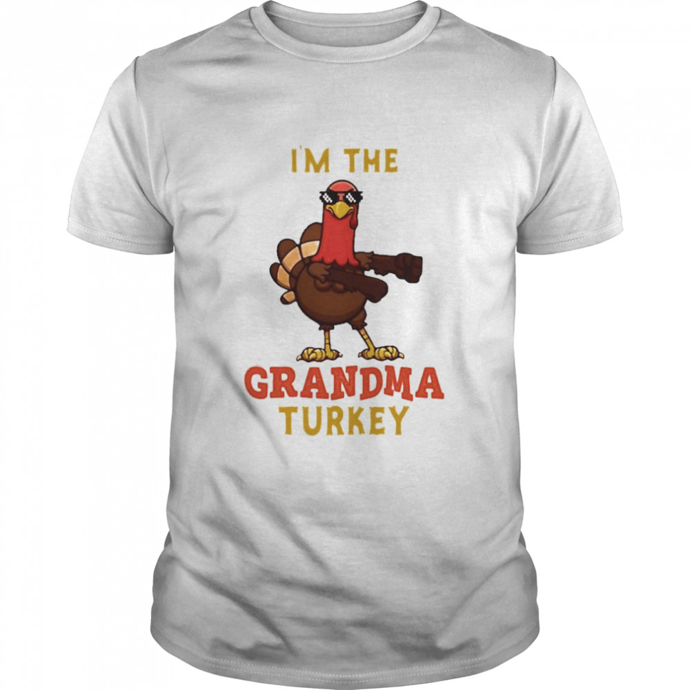 I’m The Grandma Turkey Matching Family Group Thanksgiving  Classic Men's T-shirt