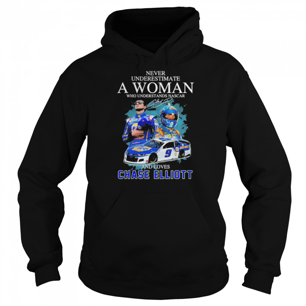 Never underestimate an old woman who understands Nascar and loves Chase Elliott signature shirt Unisex Hoodie