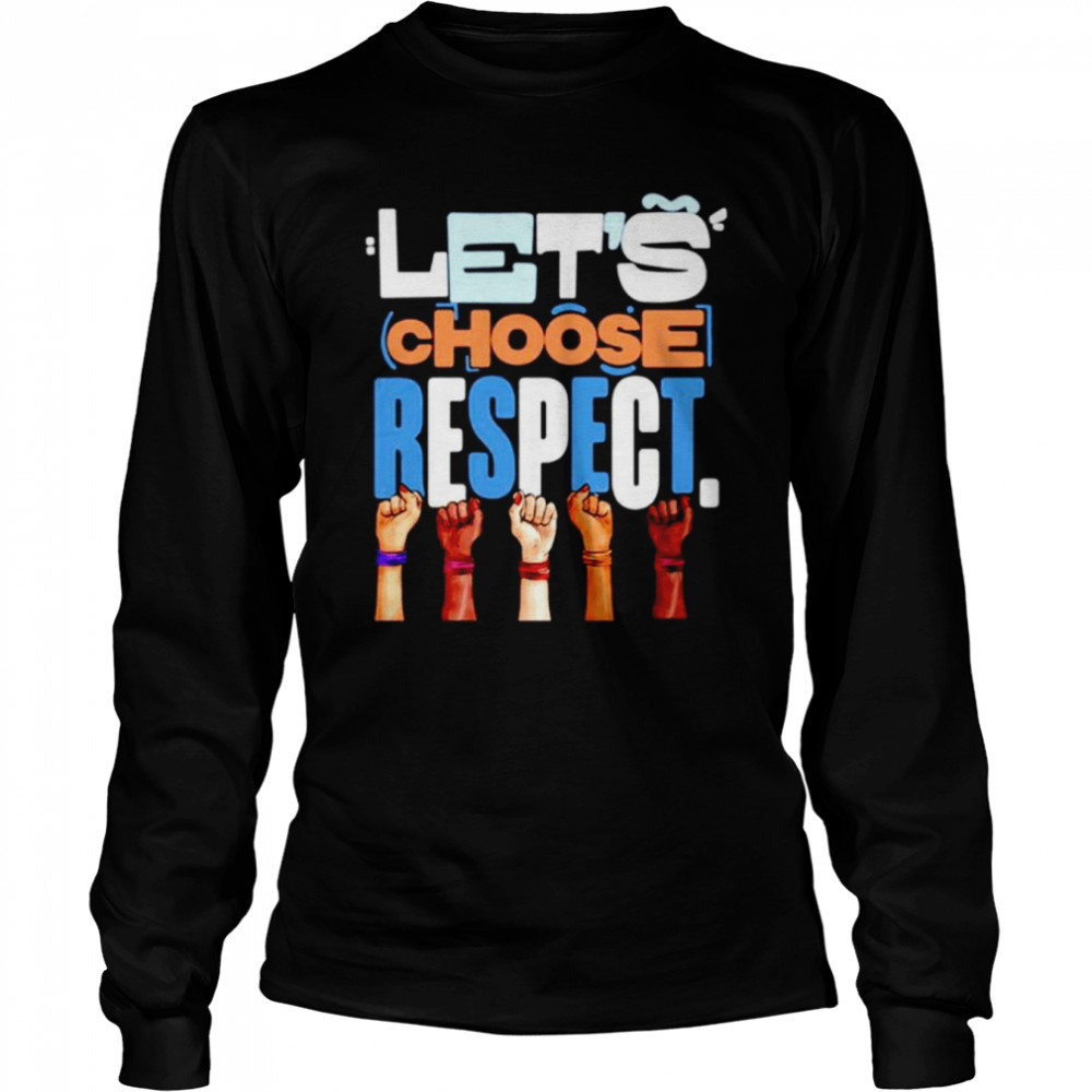 Nice lewis Hamilton’s let’s choose respect T-shirt Long Sleeved T-shirt