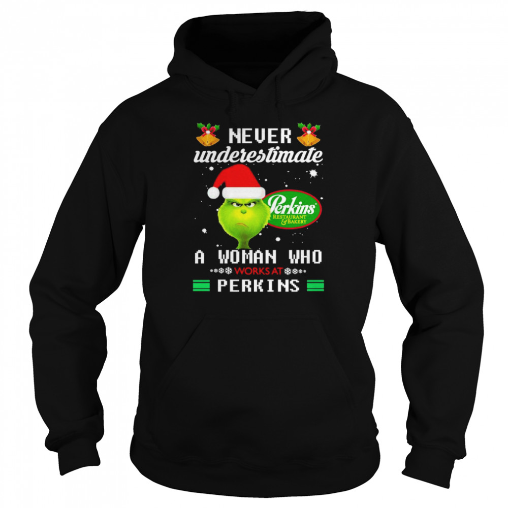 The Grinch Never Underestimate A Woman Who Works At Perkins Logo  Unisex Hoodie
