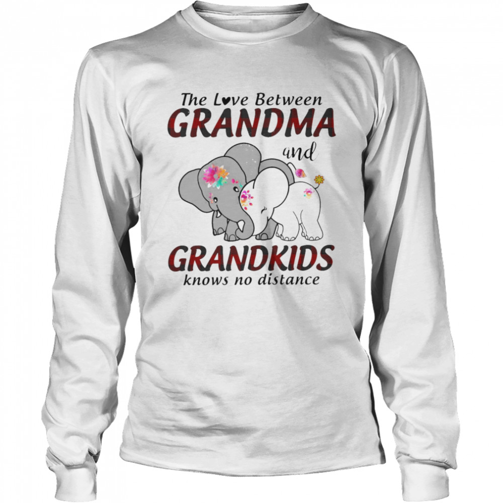 Elephant The Love Between Grandma And Grandkids Knows No Distance T-shirt Long Sleeved T-shirt