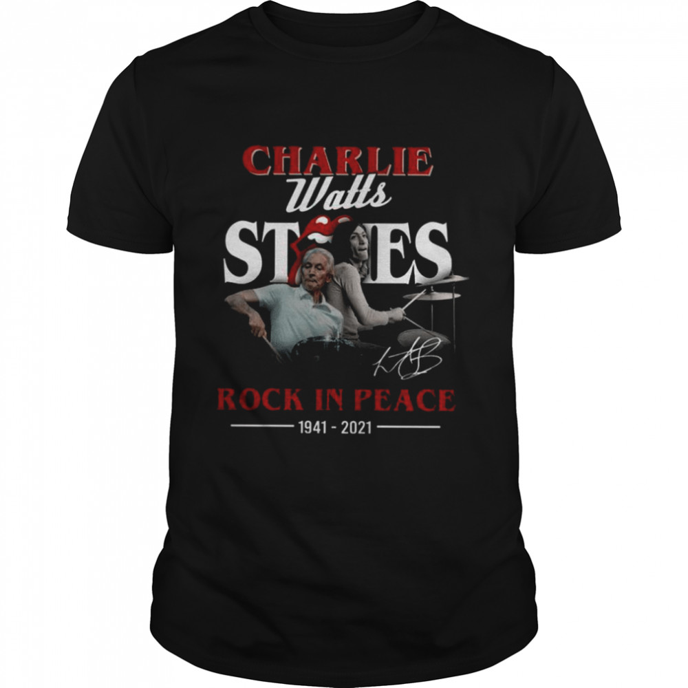 Charlie watts stones rock in peace 1941 2021 shirt Classic Men's T-shirt