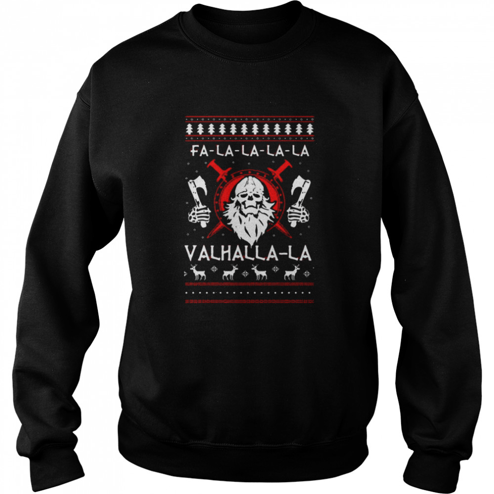 Fa La La La Valhalla Viking Ugly Christmas  Unisex Sweatshirt