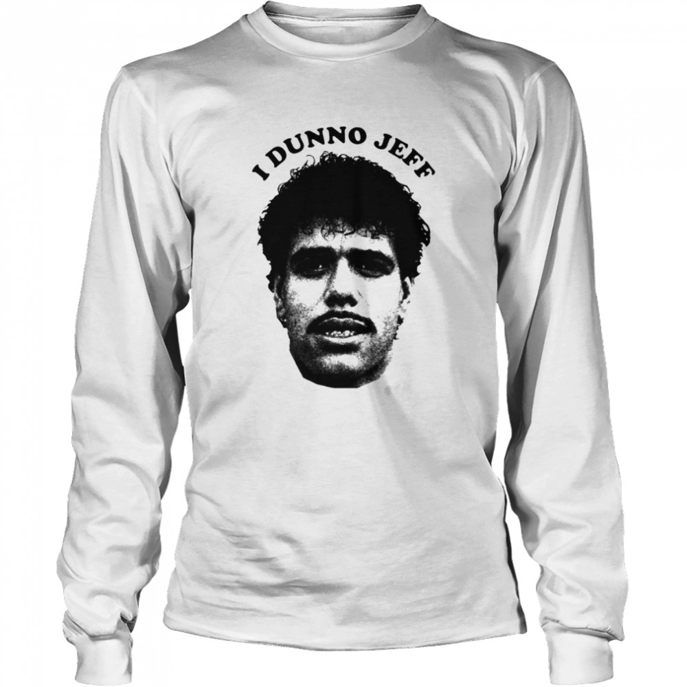 I Dunno Jeff Chris Kamara T-shirt Long Sleeved T-shirt