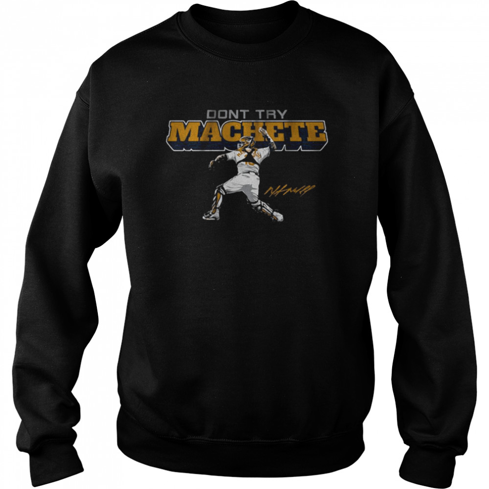 Martín Maldonado Don’t Try Machete Unisex Sweatshirt