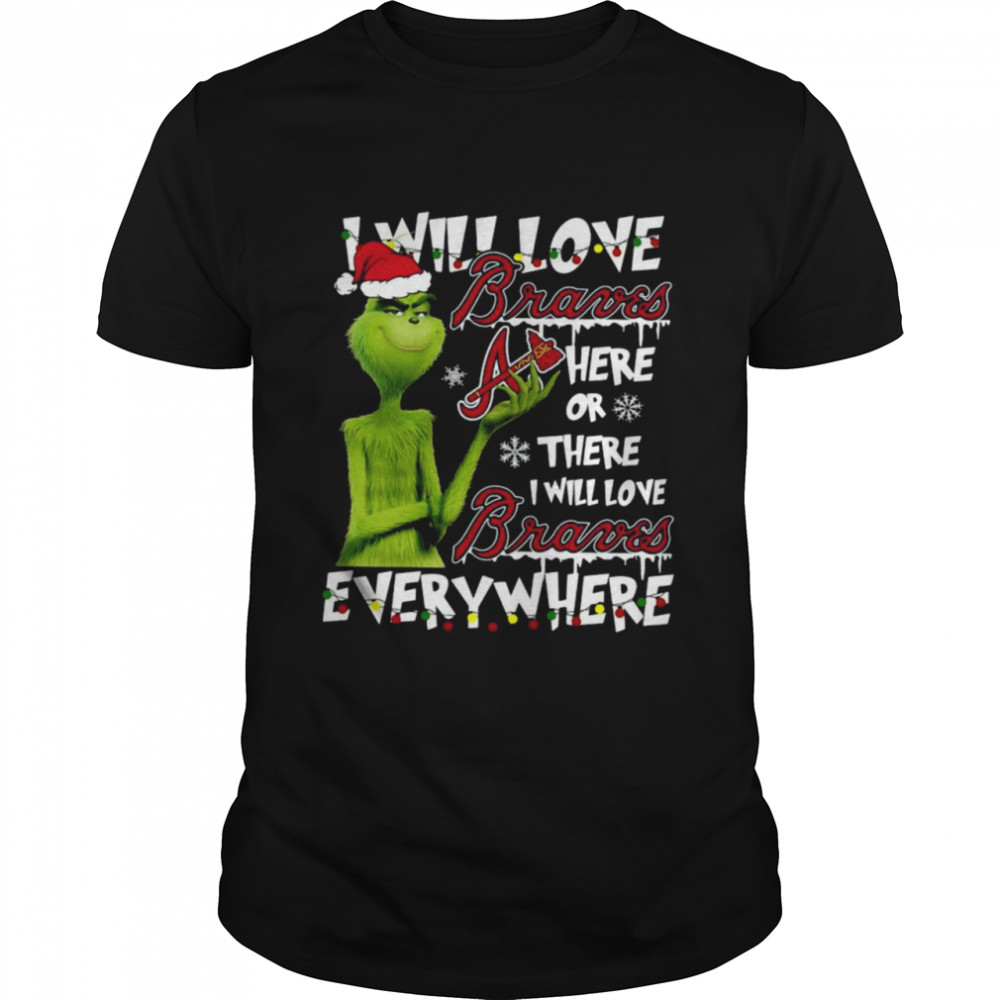 Santa Grinch I will love Atlanta Braves here or there I will love Braves everywhere Christmas shirt Classic Men's T-shirt