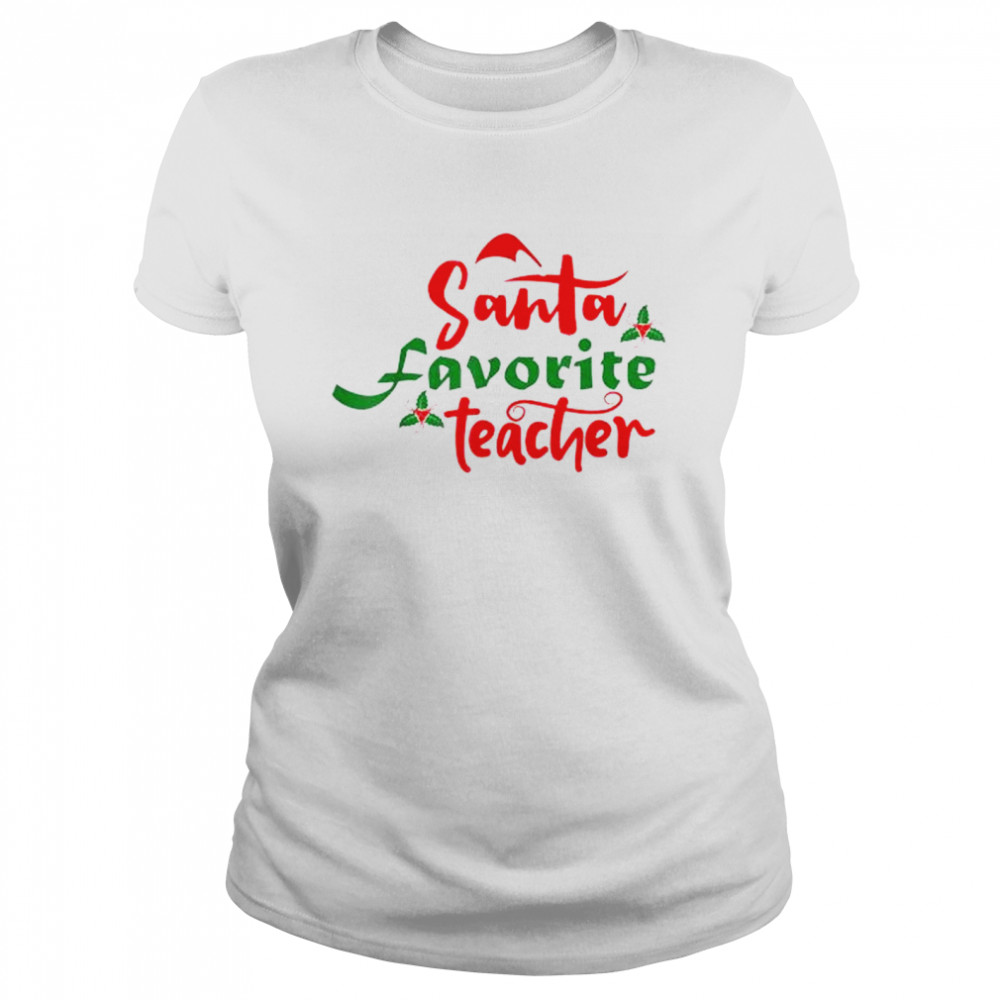 Santa’s Favorite Teacher Christmas Santa Hat Lights Sweatshirt Classic Women's T-shirt
