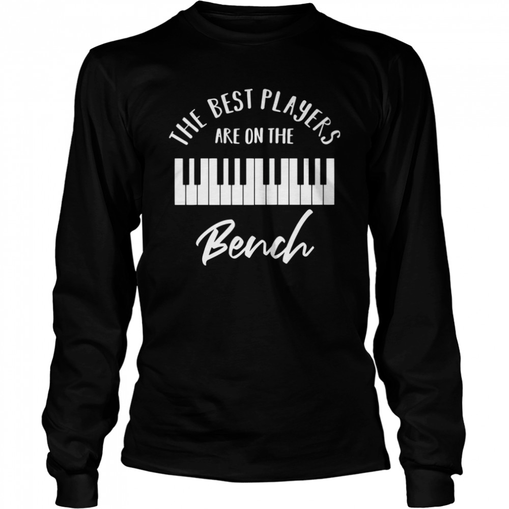 The Best Players Are On The Bench Long Sleeved T-shirt