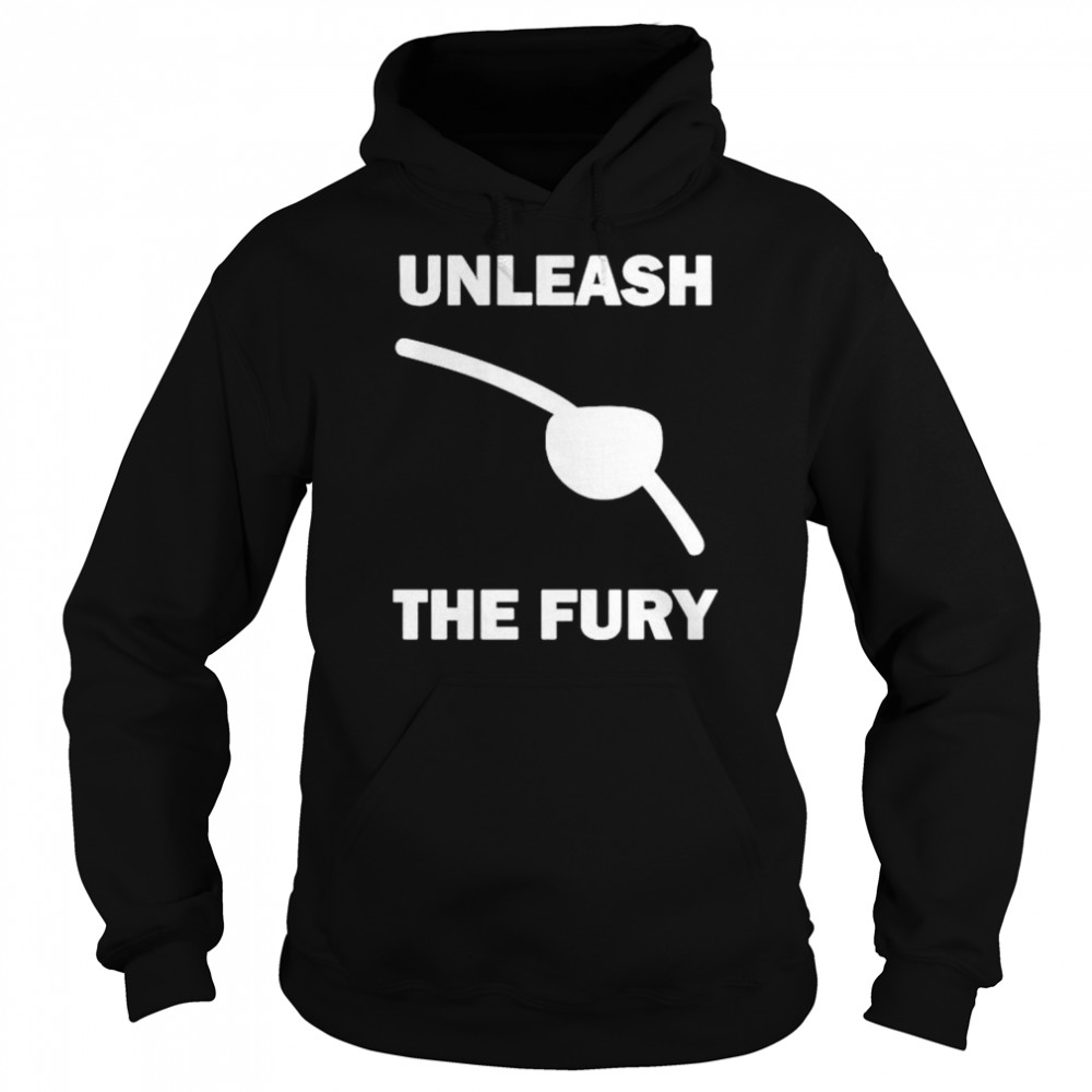 Unleash the fury shirt Unisex Hoodie