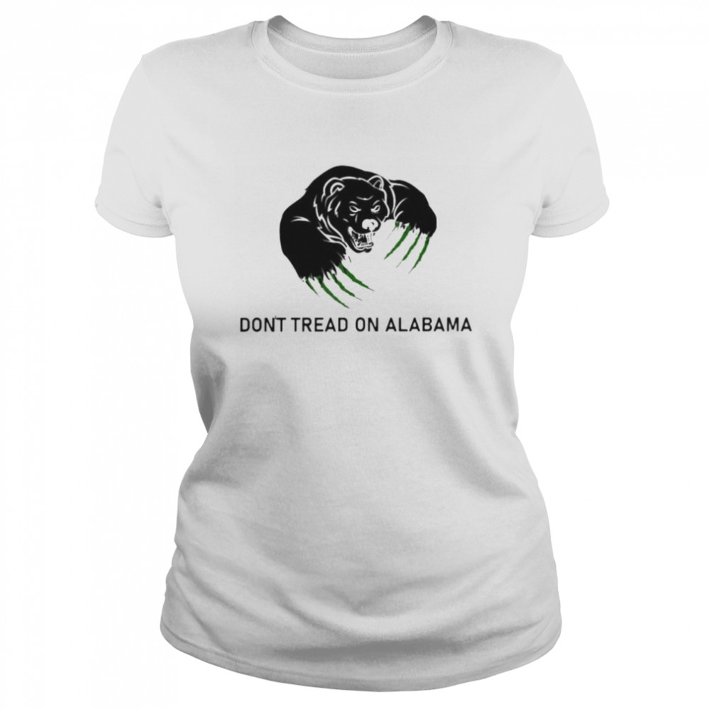 bear don’t tread on Alabama shirt Classic Women's T-shirt