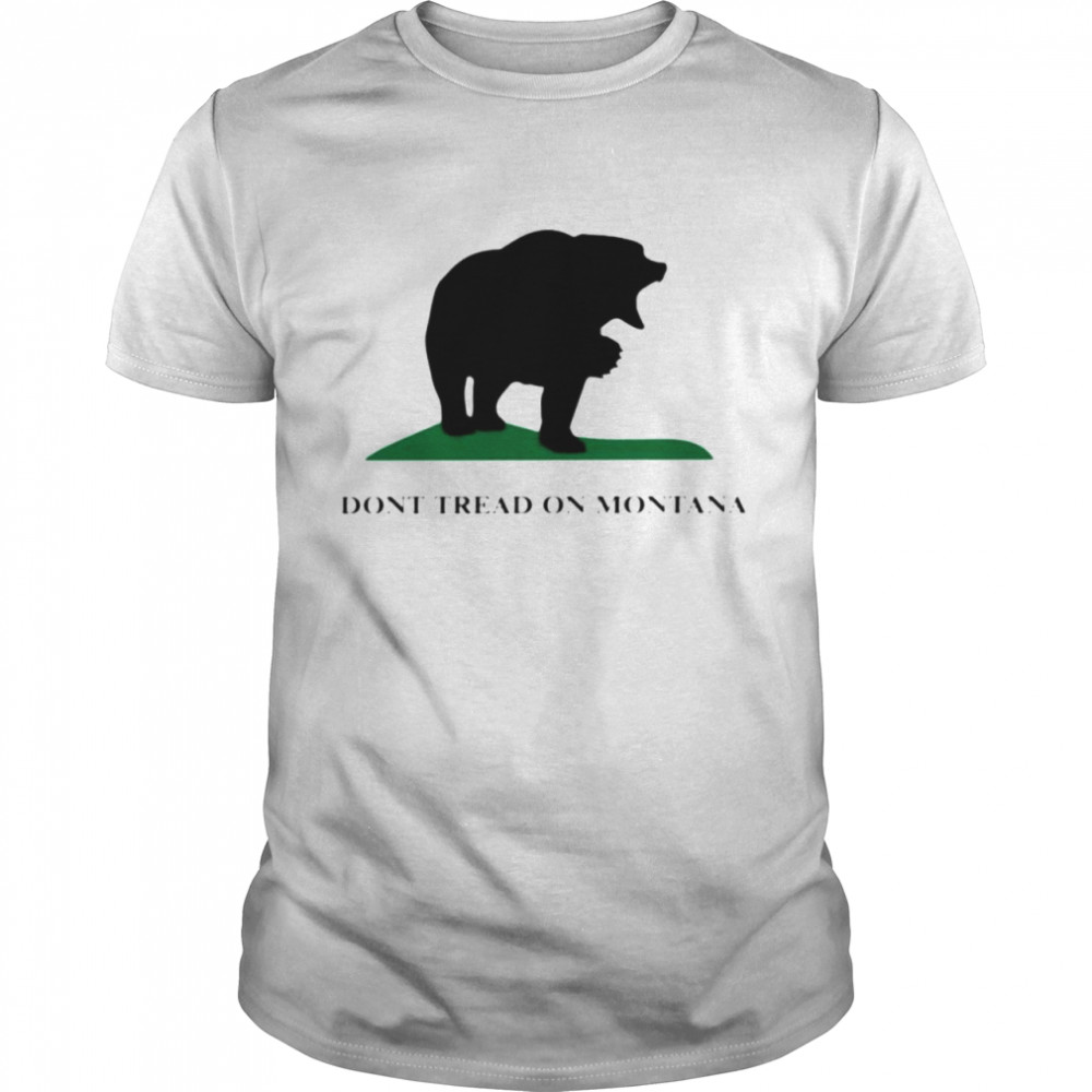 bear don’t tread on Montana shirt Classic Men's T-shirt