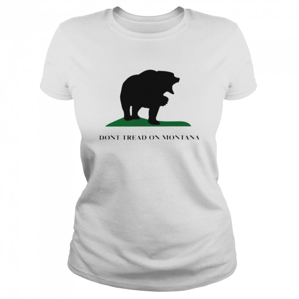 bear don’t tread on Montana shirt Classic Women's T-shirt