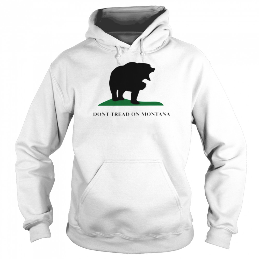 bear don’t tread on Montana shirt Unisex Hoodie