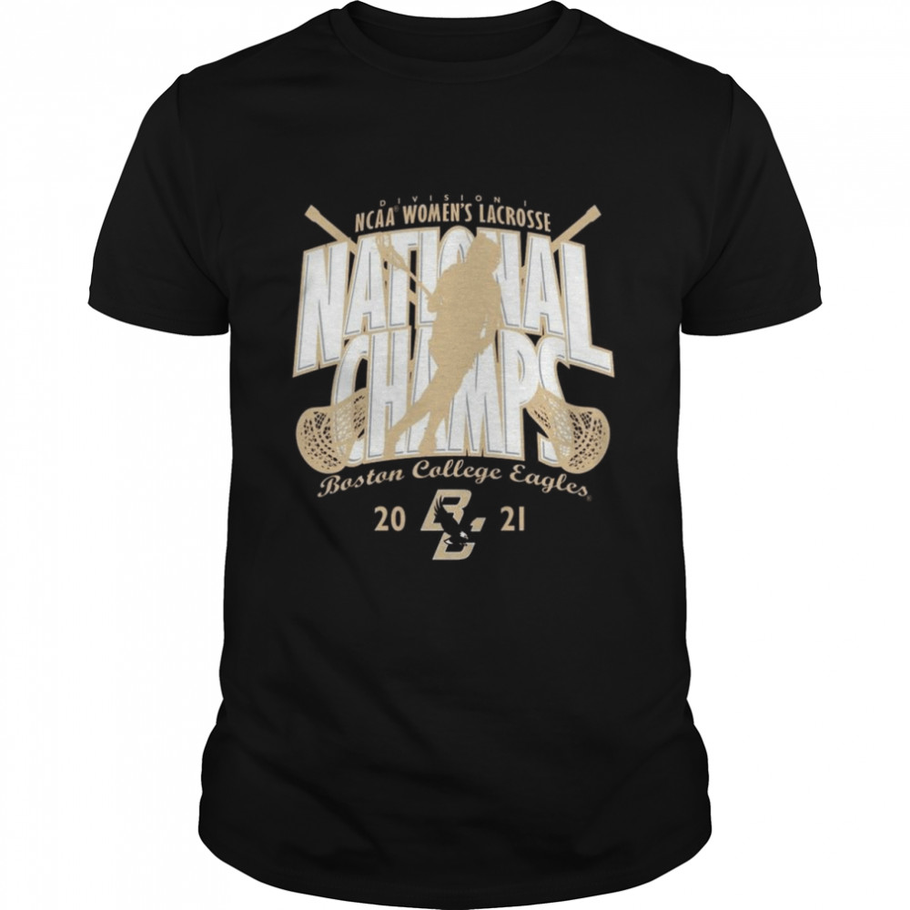 Boston College Eagles Division I NCAA Women’s Lacrosse 2021 National Champions shirt Classic Men's T-shirt