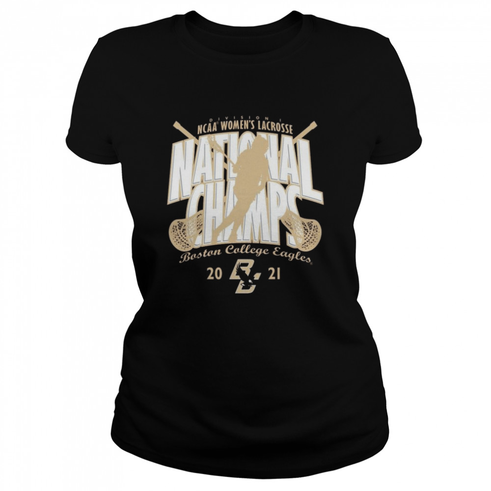 Boston College Eagles Division I NCAA Women’s Lacrosse 2021 National Champions shirt Classic Women's T-shirt